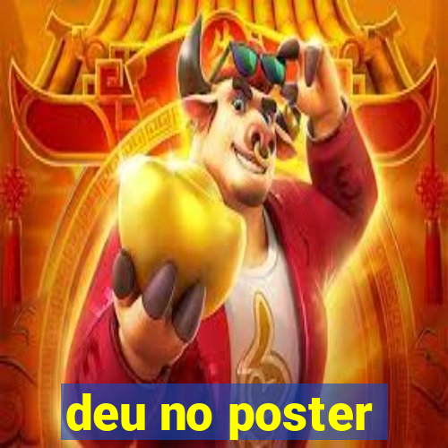 deu no poster